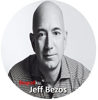 Biografi Jeff Bezos - Pendiri Amazon.com